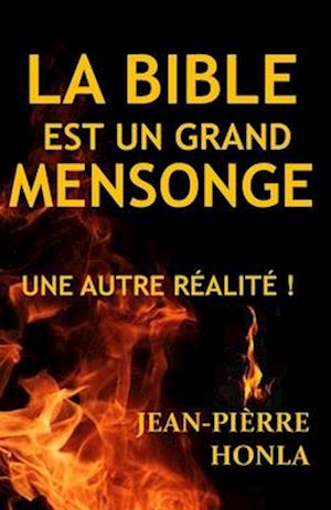 La Bible Est Un Grand Mensonge