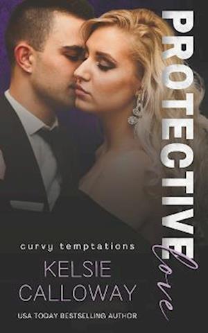 Protective Love: Curvy Girl Alpha Male Romance