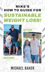 Mike's How to Guide for Sustainable Weight Loss! 