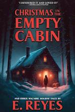 Christmas in the Empty Cabin and Other Holiday Tales 