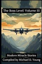 The Boss Level, Volume III, Deluxe Edition: Modern Miracle Stories 