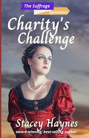 Charity's Challenge : (The Suffrage Spinsters Book 3)