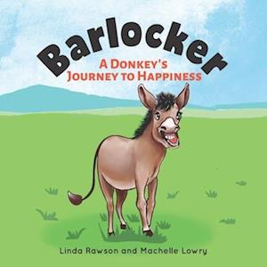 Barlocker: A Donkey's Journey to Happiness