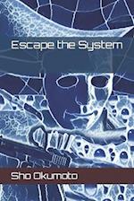 Escape the System 