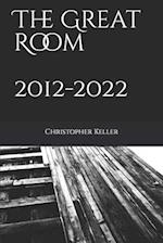 The Great Room 2012 - 2022 