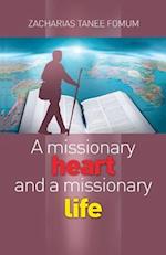 A Missionary Heart And a Missionary Life 