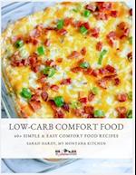 Low-Carb Comfort Food: 60 + low-carb comfort food recipes from My Montana Kitchen 