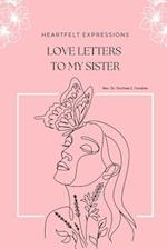 Heartfelt Expressions: Love Letters to My Sister 