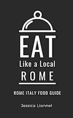 Eat Like a Local- Rome: Rome Italy Food Guide 