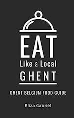 Eat Like a Local- Ghent : Ghent Belgium Food Guide 