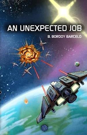 An Unexpected Job: A Science Fiction Adventure