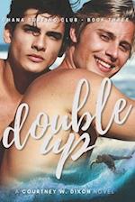 Double Up - A M/M Hawaiian Surfing New Adult Romance (Ohana Surfing Club - Book Three) 