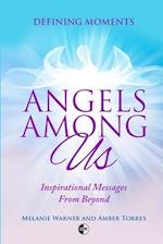 Angels Among Us: Inspirational Messages From Beyond 
