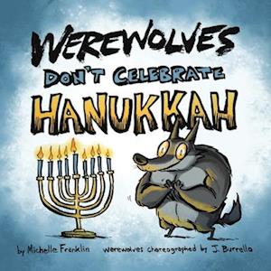 Werewolves Don't Celebrate Hanukkah