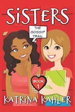 SISTERS - Book 1: The Gossip Trail 