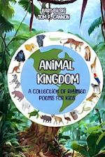 Animal Kingdom: A Collection of Rhymed Poems for Kids 