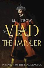 Vlad the Impaler: In search of the real Dracula 
