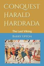 Conquest Harald Hardrada: The Last Viking 