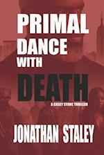 Primal Dance With Death 