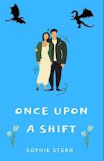 Once Upon a Shift: A Paranormal Romantic Comedy 