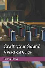 Craft your Sound: A Practical Guide 