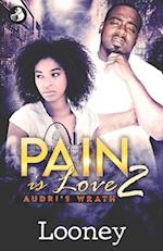 Pain Is Love 2: Audri's Wrath 