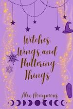 Witches, Wings, and Fluttering Things 