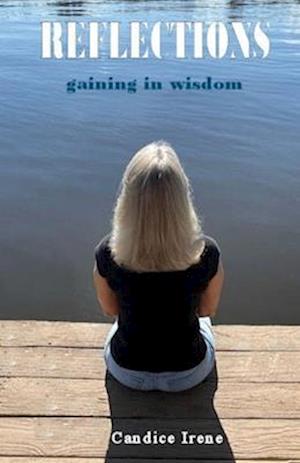 REFLECTIONS: Gaining Wisdom, Knowleddge & Understanding