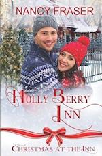 Holly Berry Inn: Christmas at the Inn - Book 18 
