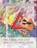 FIRE, LIGHT, AND LOVE ORACLE COLORING BOOK 