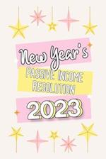 New Year's Passive Income Resolution 2023: 5 Steps to Start Investing in 2023 