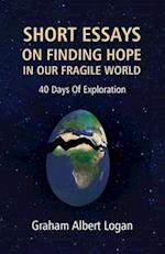 Short Essays on Finding Hope in Our Fragile World