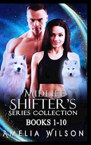 Midlife Shifters Series Collection: Books 1-10: Shifter Paranormal Romance