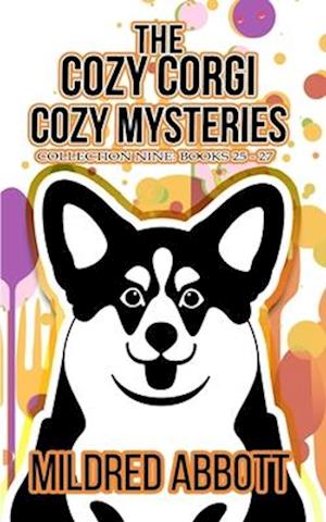 The Cozy Corgi Cozy Mysteries - Collection Nine: Books 25-27