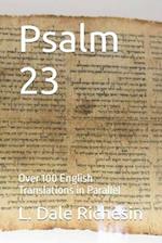 Psalm 23: Over 100 English Translations in Parallel 