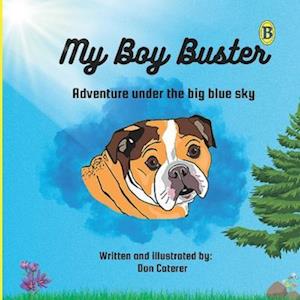 My Boy Buster: Adventure under the big blue sky