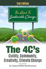 The 4C's The Road To Sustainable Change: Civility Community Creativity Climate Change 