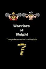 Warriors of Weight: The quickest method to chisel abs 