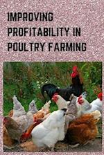 IMPROVING PROFITABILITY IN POULTRY FARMING 