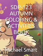 SDP-123 AUTUMN COLORING & ACTIVITIES BOOK: SDP OWLS - PRE K LEVEL COLORING AND ACTIVITIES 