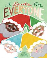 A SANTA FOR EVERYONE: A diverse, inclusive Christmas holiday picture book 