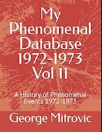 My Phenomenal Database 1972-1973 Vol 11: A History of Phenomenal Events 1972-1973 