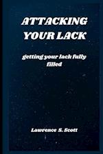 ATTACKING YOUR LACK: getting your lack fully filled 