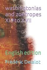 washingtonias and zoetropes XIII to XVII: English edition 