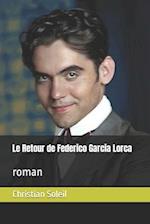 Le Retour de Federico Garcia Lorca