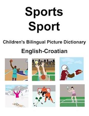 English-Croatian Sports / Sport Children's Bilingual Picture Dictionary