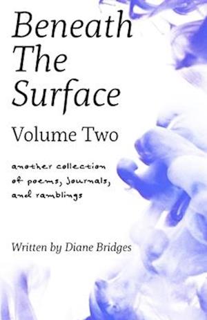 Beneath The Surface, Volume Two