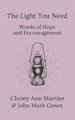 The Light You Need: Words of Hope And Encouragement 