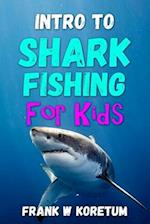 Intro to Shark Fishing for Kids 