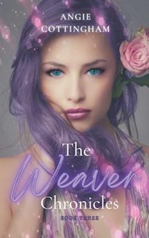 The Weaver Chronicles Book 3